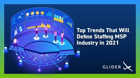 Top-Trends-That-Will-Define-Staffing-MSP-Industry-in-2021