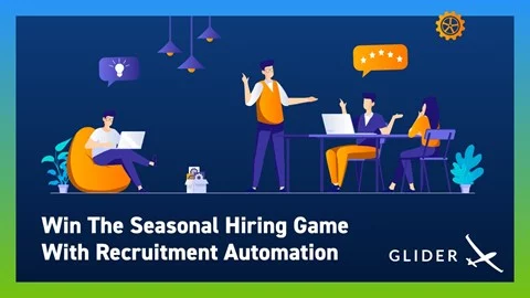 Win-The-Seasonal-Hiring-Game-With-Recruitment-Automation